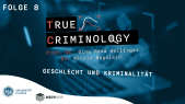 thumbnail of medium True Criminology - Folge 8 "Geschlecht und Kriminalität"