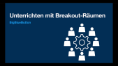 thumbnail of medium Aktivierender Online-Unterricht mit Breakout-Räumen (Gruppenräumen) in BigBlueButton - Videotutorial von "Ivi-education"
