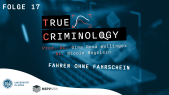 thumbnail of medium True Criminology - Folge 17 "Fahren ohne Fahrschein"